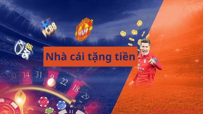 Nhà cái uy tín VIP giới thiệu nhà cái tặng tiền 